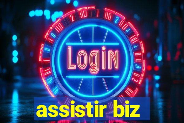 assistir biz